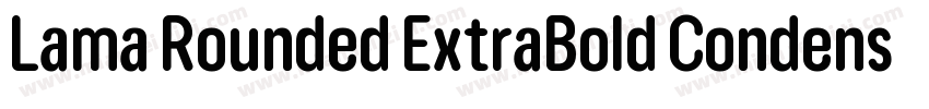 Lama Rounded ExtraBold Condensed字体转换